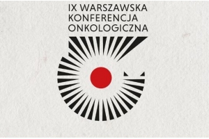 IX Warszawska Konferencja Onkologiczna 